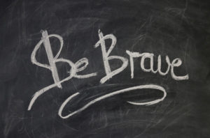 Be Brave